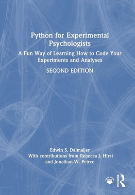 Python für experimentelle Psychologen: Eine unterhaltsame Art zu lernen, wie man seinen Ex programmiert