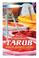 Tarub - Bagdads Ber Hmte K Chin : Arabischer Kulturroman, Paperback by Scheer...