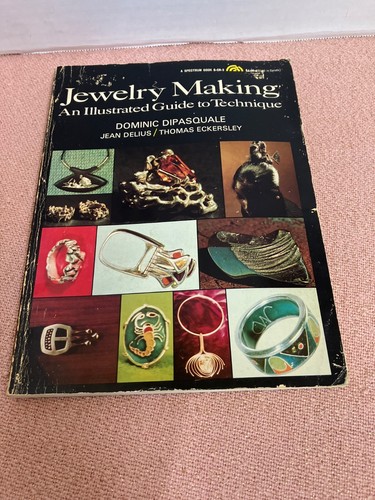 Jewelry Making : An Illustrated Guide to Technique Paperback DIPASQUALE