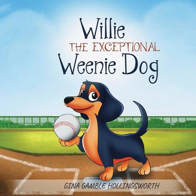Willie the exceptional Weenie Dog Gina Gamble Hollingsworth Taschenbuch Englisch