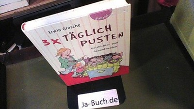 3x täglich pusten : Geschichten zum Gesundwerden Grosche, Erwin und Heike Herold