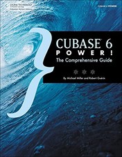 Cubase 6 Power!: The Comprehensive Guide