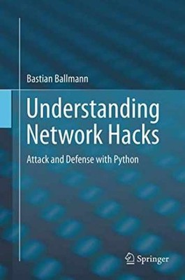 Understanding Network Hacks: Attack - Paperback, by Ballmann Bastian - Very Good