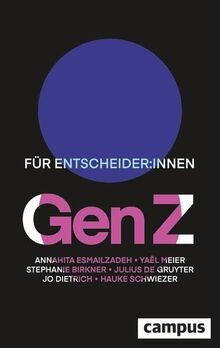 Gen Z: Für Entscheider:innen von Campus Verlag GmbH | Buch | Zustand sehr gut