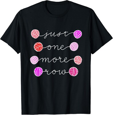 Calligraphy hobby crochet & knitting gift idea Just One More Row Unisex T-Shirt