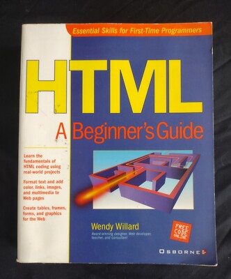 HTML A BEGINNER GUIDE - 2001 Wendy Willard