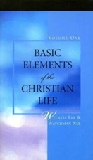 Basic Elements of the Christian Life, Vol. 1 - Paperback By Witness Lee - GOOD