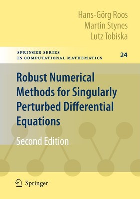 Hans-Görg Roos (u. a.) | Robust Numerical Methods for Singularly Perturbed...