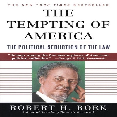 The Tempting of America Robert H. Bork Paperback Simon Schuster