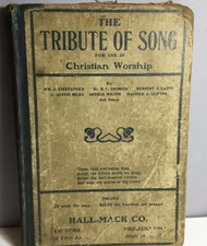 1904 HC “THE TRIBUTE OF SONG” CHRISTIAN SONG BOOK HALL-MACK CO HYMNAL