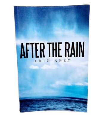 AFTER THE RAIN by Erin Akey, Hurricane Katrina Memoirs Book, Paperback