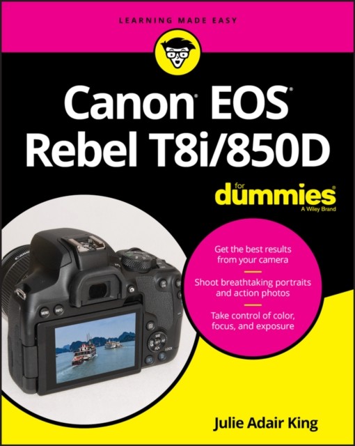 Canon EOS Rebel T8i/850D For Dummies by Julie Adair  King (Paperback Book)