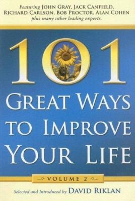 101 Great Ways to Improve Your Life: Volume 2 by Riklan, David
