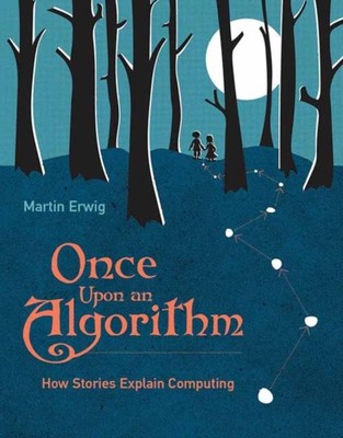 Once Upon an Algorithm by Martin Erwig (Paperback Book)