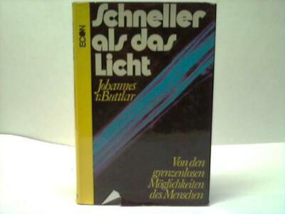 Schneller als das Licht. Von den grenzenlosen Möglichkeiten des Menschen