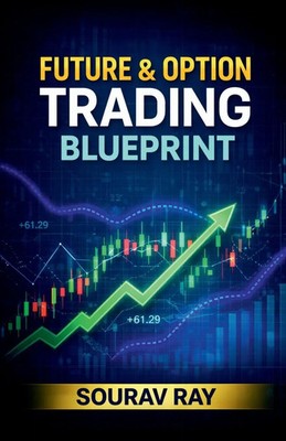 Future and Option Trading Blueprint | Future and Option Trading book | Ray