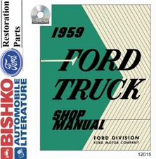 1959 Ford Truck F-100 F-250 F-350 Factory Shop Service Manual Cd 1959 Ford Truck F-100 F-250 F-350 Factory Shop Service Manual Cd