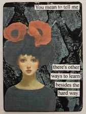 Mixed Media Collage Art Card ACEO ATC Snarky Women Not The Hard Way 