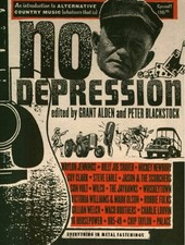 NO DEPRESSION: AN INTRODUCTION TO ALTERNATIVE COUNTRY By Grant Alden & Peter