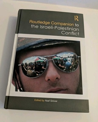 Routledge Companion to the Israeli-Palestinian Conflict by Asaf Siniver GOOD