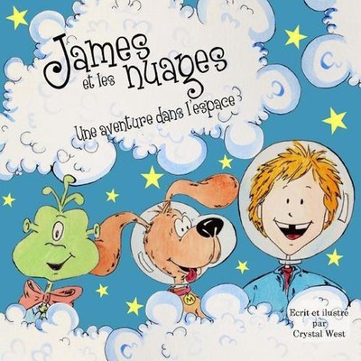 James et les nuages - Une aventure dans l'espace by Crystal West (French) Paperb