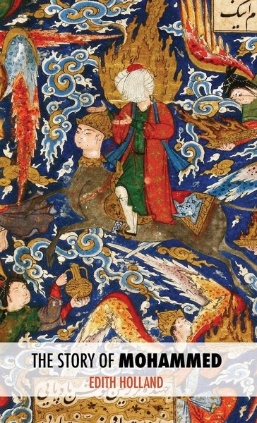 Edith Holland | The Story Of Mohammed | Buch | Englisch (2018) | Gebunden-image