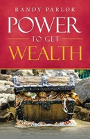 Power To Get Wealth Randy Parlor Taschenbuch Kartoniert / Broschiert Englisch