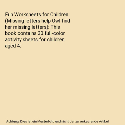 Fun Worksheets for Children [Missing letters help Owl find her missing letters]:
