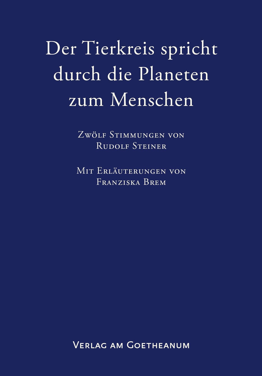 Der Tierkreis Spricht Durch Die Planeten Zum Menschen Franziska Brem