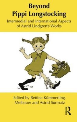 Beyond Pippi Longstocking: Intermedial and International Approaches to Astrid