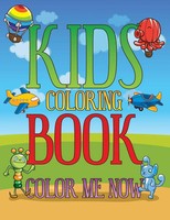 Kids Coloring Book Color Me Now Speedy Publishing LLC Taschenbuch Englisch 2014