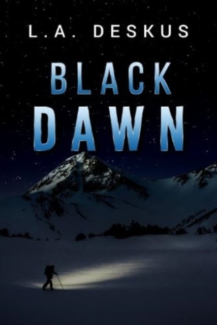 Black Dawn by L. A. Deskus (Paperback Book)