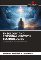 Alexandr Vasilievich Tolmachev | Theology AND Personal Growth Technologies