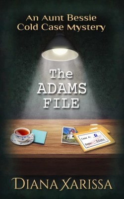 The Adams File (The Aunt Bessie Cold Case Mysteries)