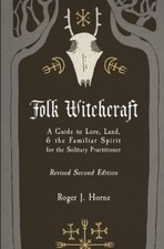 Roger J Horne Folk Witchcraft (Paperback)