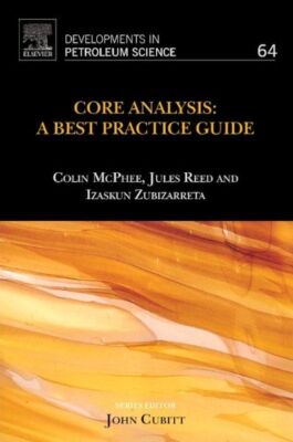 Core Analysis: A Best Practice Guide Volume 64