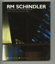 1995 R. M. Schindler COMPOSITION & CONSTRUCTION Modern California Architecture
