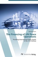 The Financing Of Un Peace Operations Alexander Kocks