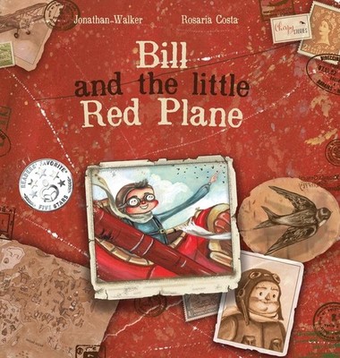 Bill and the Little Red Plane   Brand New by Jonathan Walker Hardback Brand New
