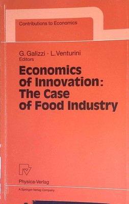 Economics of Innovation: The Case of Food Industry. Contributions to Economics.