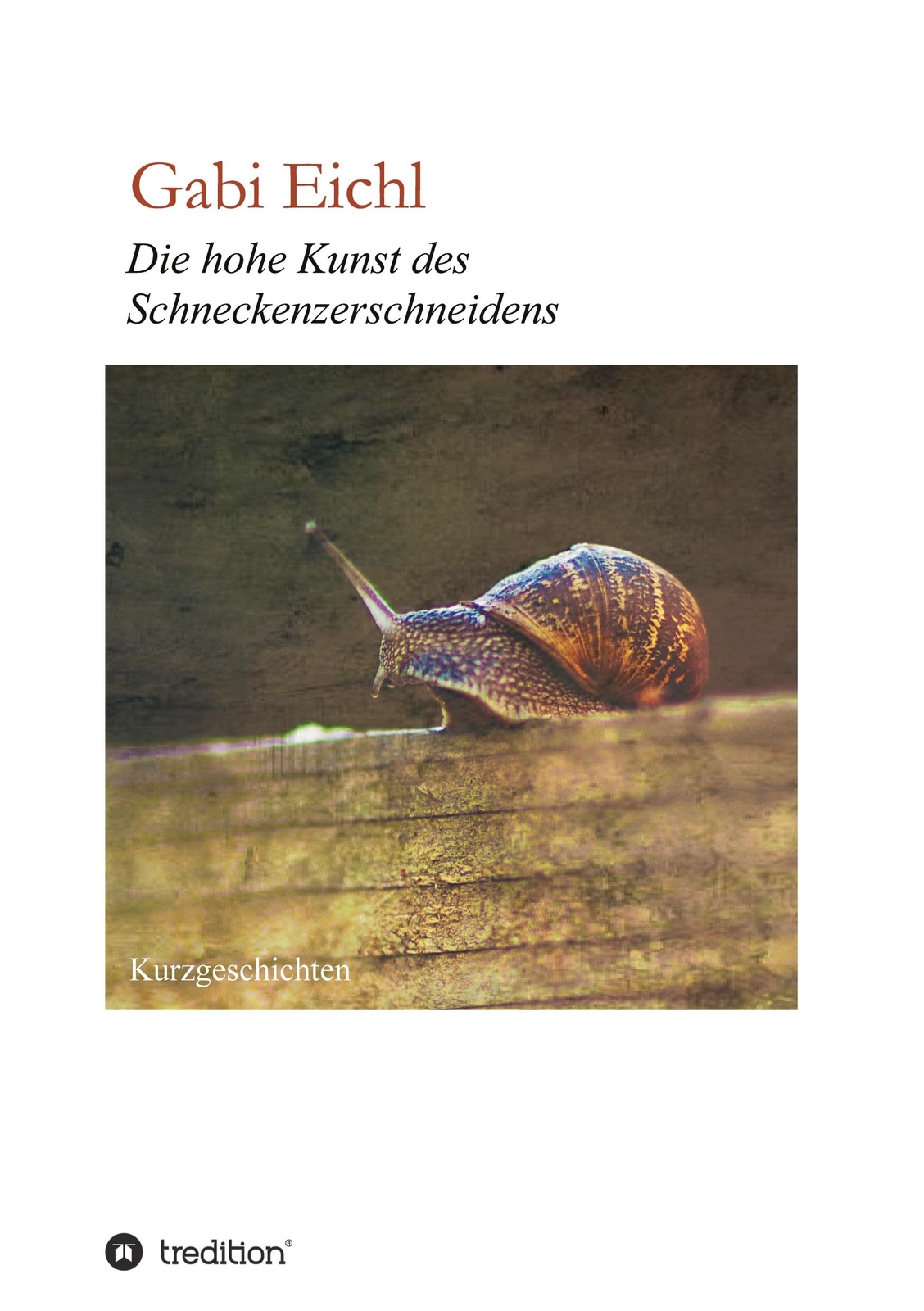 Thumbnail - Die Hohe Kunst Des Schneckenzerschneidens | Buch | 9783749777969