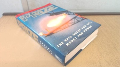 The Prize: The Epic Quest for Oil, Money and Power