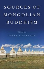 Sources of Mongolian Buddhism by Wallace, Vesna A. (Hardcover, Oxford, 2020)