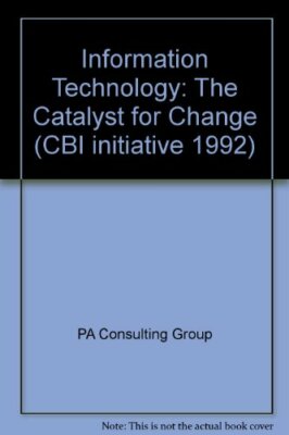 Information Technology: The Catalyst for Change (CBI initiative 