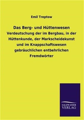 Das Berg- Und Huttenwesen (Paperback or Softback)