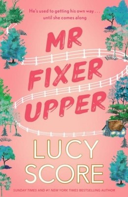 Lucy Score Mr Fixer Upper