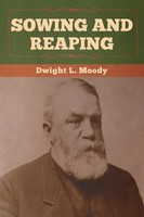 Sowing And Reaping Dwight L. Moody Taschenbuch Kartoniert / Broschiert Englisch