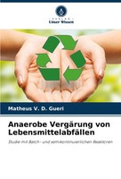Matheus V. D. Gueri | Anaerobe VergäRung Von LebensmittelabfäLlen | Taschenbuch