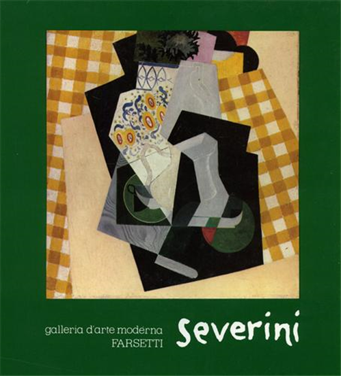Catalogo della Mostr - Gino Severini Opere dal 1907 al 1959. Centenario della na