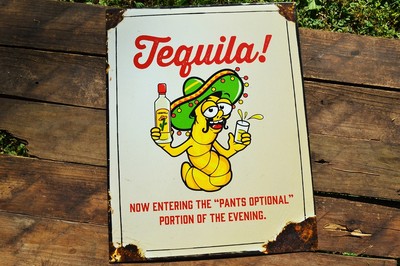 Tequila - Pants Optional Tin Metal Sign - Party - Jose Cuervo, Don Julio, Worm